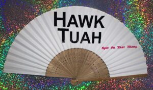HAWK TUAH Spit On That Thang - £5.00